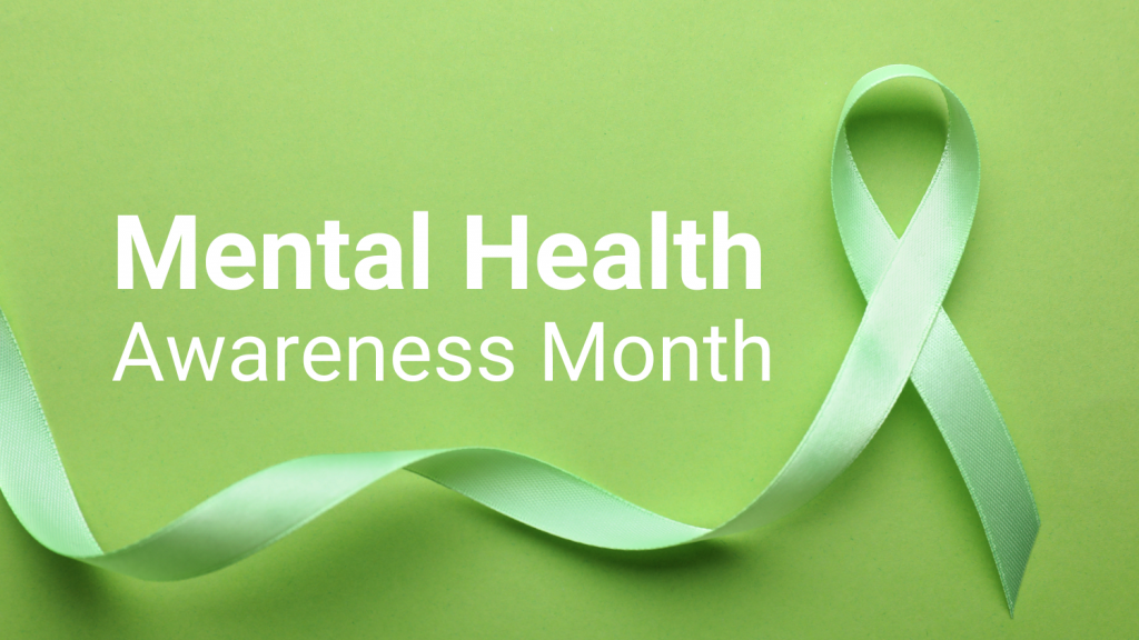 Graphic that reads "Mental Health Awareness Month" and has a green ribbon.