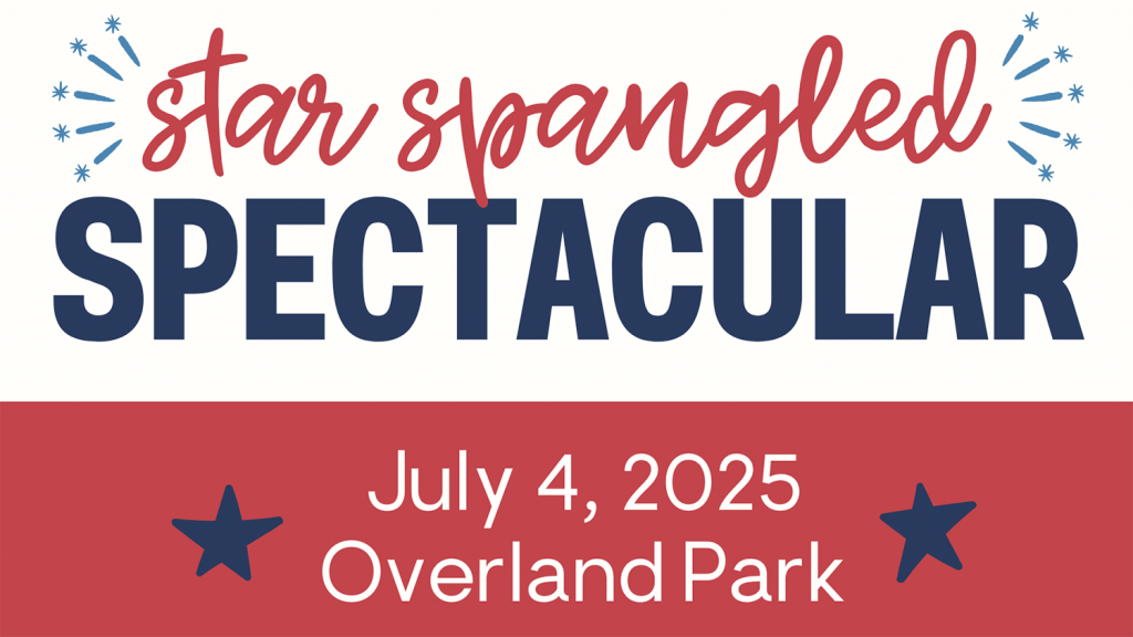 Event graphic that reads "Star Spangled Spectacular" and "July 4, 2025, Overland Park."